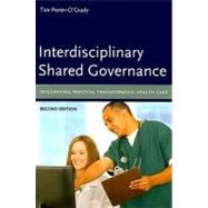 Interdisciplinary Shared Governance: Integrating Practice, Transforming Health Care
