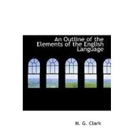 An Outline of the Elements of the English Language