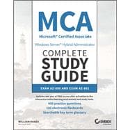 MCA Windows Server Hybrid Administrator Complete Study Guide with 400 Practice Test Questions Exam AZ-800 and Exam AZ-801