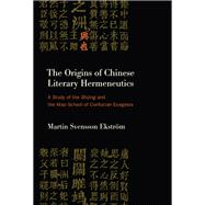 The Origins of Chinese Literary Hermeneutics