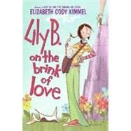 Lily B. on the Brink of Love