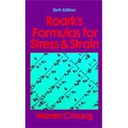 Roark's Formulas for Stress and Strain (6th)