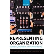 Representing Organization Knowledge, Management, and the Information Age