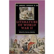 The Cambridge Companion to the Literature of World War II