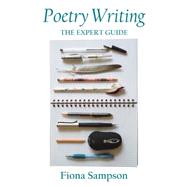 Poetry Writing The Expert Guide