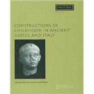 Constructions of Childhood in Ancient Greece and Italy