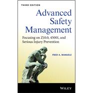 Advanced Safety Management Focusing on Z10.0, 45001, and Serious Injury Prevention