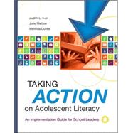 Taking Action on Adolescent Literacy : An Implementation Guide for School Leaders