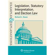 Examples & Explanations for  Legislation, Statutory Interpretation, and Election Law