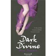 Dark Divine / The Dark Divine