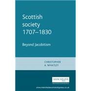 Scottish society 1707-1830 Beyond Jacobitism, t
