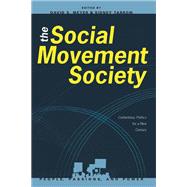 The Social Movement Society Contentious Politics for a New Century