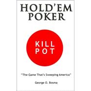 Hold'em Poker: Kill Pot : A Fact and Fiction Novel about One of California's Oldest Card Clubs