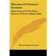 Memoirs of Eminent Etonians : With Notices of the Early History of Eton College (1850)