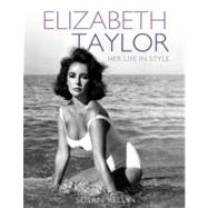 Elizabeth Taylor: Her Life In Style