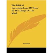 The Biblical Correspondence of Trees to the Things of the Mind