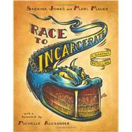 Race to Incarcerate: A Graphic Retelling