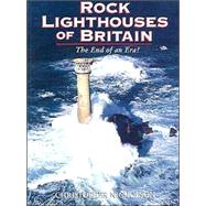 Rock Lighthouses of Britain : The End of an Era?