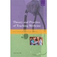 Theory and Practice of Teaching Medicine