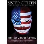 Sister Citizen : Shame, Stereotypes, and Black Women in America