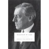 Woodrow Wilson : A Biography