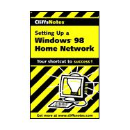 Setting Up a Windows 98 Home Network, Cliffs Notes