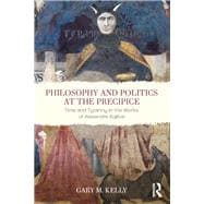 Philosophy and Politics at the Precipice: Time and Tyranny in the Works of Alexandre KojFve