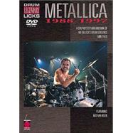 Metallica - Drum Legendary Licks 1988-1997: A Step-by-step Breakdown of Metallica's Drum Grooves And Fills