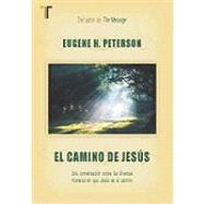 El Camino de Jess (the Jesus Way): Una Conversacin Sobre Las Diversas Maneras Que Jess Es El Camino.