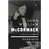 John William McCormack A Political Biography
