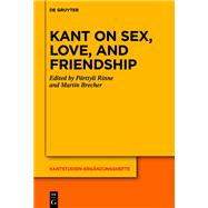 Kant on Sex, Love, and Friendship book cover, ISBN 9783112215418