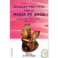 Rituales prácticos para la magia de amor / Practical Rituals for Love Magic