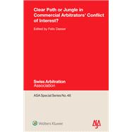 Clear Path or Jungle in Commercial Arbitrators' Conflict of Interest?