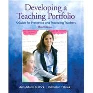 Developing a Teaching Portfolio A Guide for Preservice and Practicing Teachers