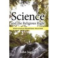 Science and the Religious Right: What Americans Should Know About Both