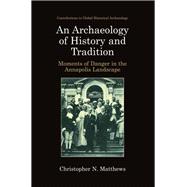 An Archaeology of History and Tradition