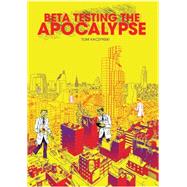 Beta Testing the Apocalypse