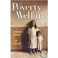 The Poverty of Welfare Helping Others in Civil Society