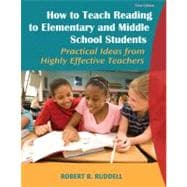 How to Teach Reading to Elementary and Middle School Students : Practical Ideas from Highly Effective Teachers