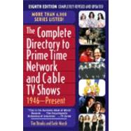 The Complete Directory to Prime Time Network and Cable TV Shows: 1946-Present