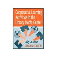 Cooperative Learning Activities in the Library Media Center