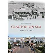 Clacton-on-sea Through Time