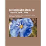 The Romantic Story of David Robertson