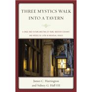 Three Mystics Walk into a Tavern A Once and Future Meeting of Rumi, Meister Eckhart, and Moses de León in Medieval Venice