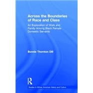 Across the Boundaries of Race & Class: An Exploration of Work & Family among Black Female Domestic Servamts