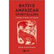 Native American Storytelling A Reader of Myths and Legends