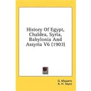History of Egypt, Chaldea, Syria, Babylonia and Assyria V6