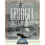 Longstreet Highroad Guide to the Georgia Coast and Okefenokee,9781563525421