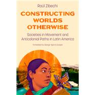 Constructing Worlds Otherwise
