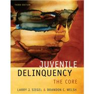 Juvenile Delinquency The Core